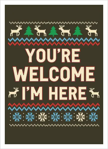  You're Welcome I'm Here