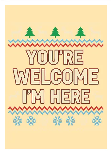  You're Welcome I'm Here