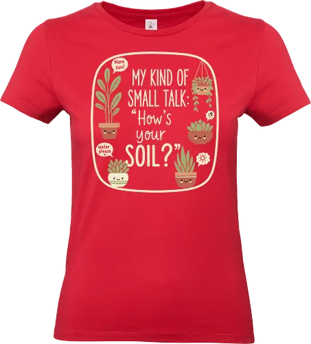 My Kind of Small Talk - My Kind of Small Talk, introvert, funny plant, plant lover, gardening humor, sarcastic, succulents, house plants, witty graphic, t-shirt design, art print, plant mom, wholesome humor, pastel aesthetic - Standard T-Shirt (Frauen)