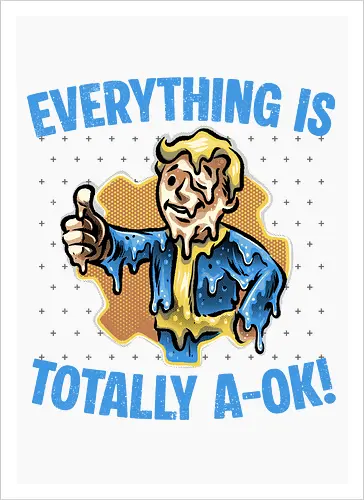 Everything is totally A-Ok