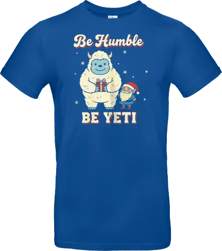 Be Humble Be Yeti