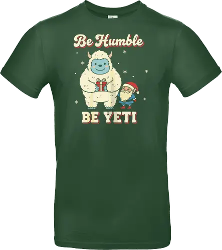 Be Humble Be Yeti