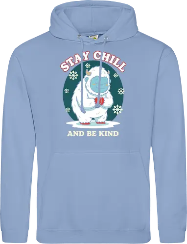 Stay Chill and Be Kind