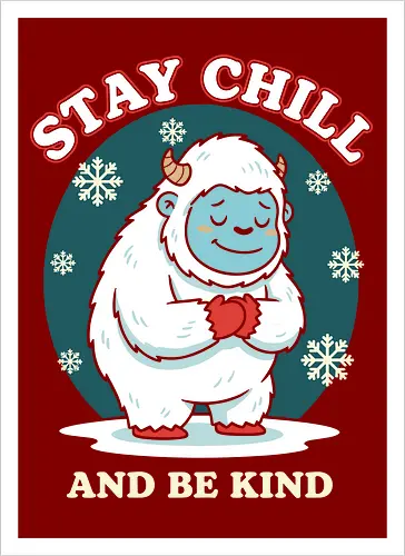 Stay Chill and Be Kind