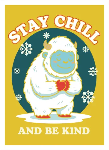 Stay Chill and Be Kind