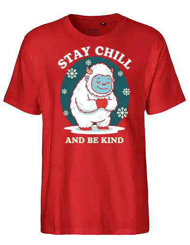 Stay Chill and Be Kind - stay chill and be kind, cute yeti shirt, abominable snowman, yeti with heart, kind graphic tee, motivational winter, inspirational shirt, cryptozoology apparel, snow monster, snowflake design, cool yeti shirt, holiday kindness, self-love apparel, chill quote shirt, friendly monster, unique christmas gift, mental health reminder, retro winter design - Fairtrade T-Shirt
