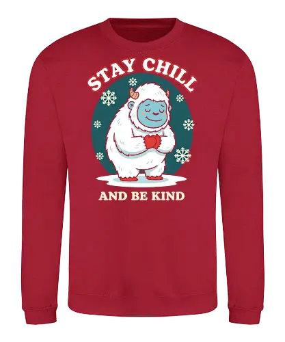 Stay Chill and Be Kind - stay chill and be kind, cute yeti shirt, abominable snowman, yeti with heart, kind graphic tee, motivational winter, inspirational shirt, cryptozoology apparel, snow monster, snowflake design, cool yeti shirt, holiday kindness, self-love apparel, chill quote shirt, friendly monster, unique christmas gift, mental health reminder, retro winter design - Sweatshirt