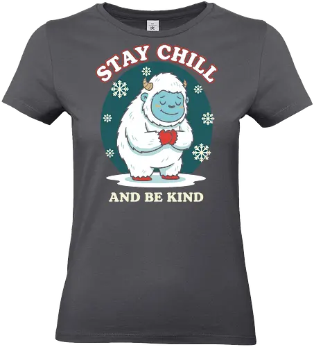 Stay Chill and Be Kind - stay chill and be kind, cute yeti shirt, abominable snowman, yeti with heart, kind graphic tee, motivational winter, inspirational shirt, cryptozoology apparel, snow monster, snowflake design, cool yeti shirt, holiday kindness, self-love apparel, chill quote shirt, friendly monster, unique christmas gift, mental health reminder, retro winter design - Standard T-Shirt (Frauen)
