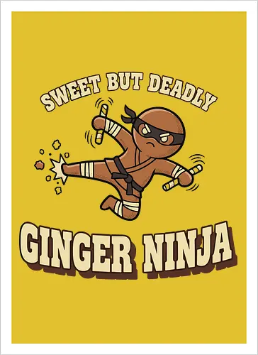 Sweet But Deadly Ginger Ninja