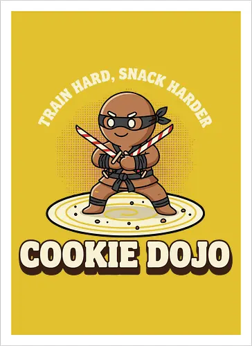 Train Hard, Snack Harder - Cookie Dojo