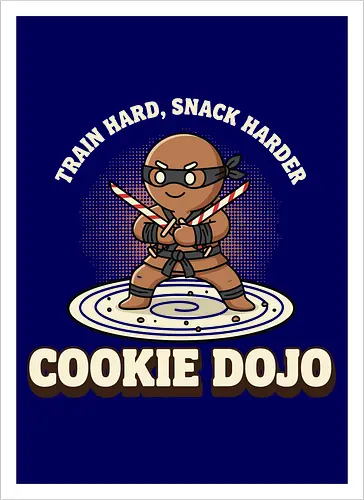 Train Hard, Snack Harder - Cookie Dojo