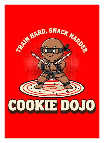 Train Hard, Snack Harder - Cookie Dojo