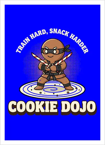 Train Hard, Snack Harder - Cookie Dojo