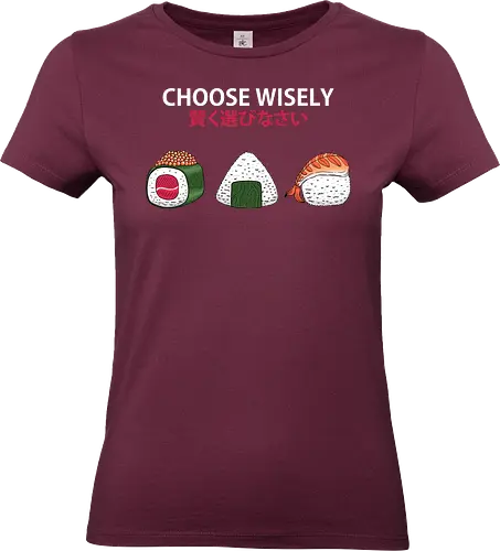 Choose Wisely Sushi Trio - japanese food, food, food lover, foodie, funny, humor, japan, japanese, minimal, minimalism, onigiri, rice, snack, sushi, sushi roll - Standard T-Shirt (Frauen)