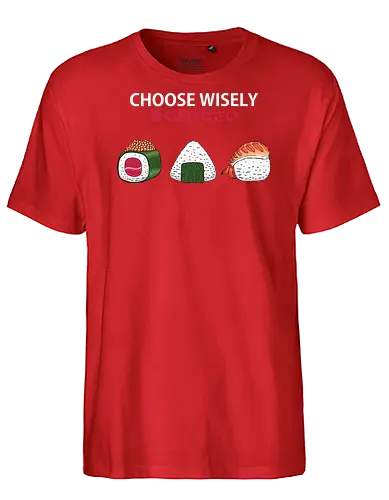Choose Wisely Sushi Trio - japanese food, food, food lover, foodie, funny, humor, japan, japanese, minimal, minimalism, onigiri, rice, snack, sushi, sushi roll - Fairtrade T-Shirt
