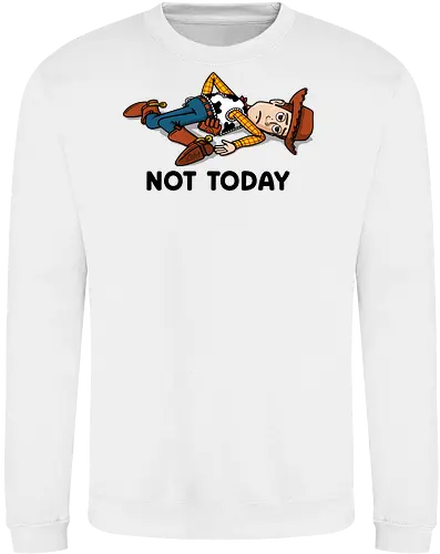 Not Toyday!