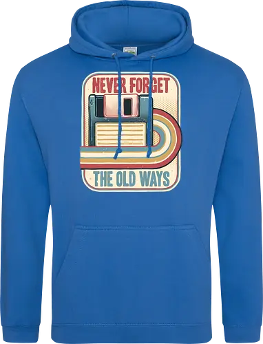 Never Forget the Old Ways