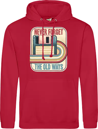 Never Forget the Old Ways