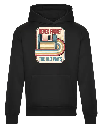 Never Forget the Old Ways