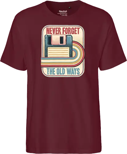 Never Forget the Old Ways