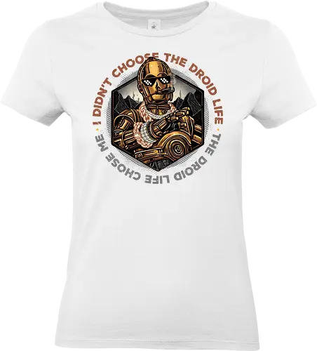 The Droid Life - Film, movie, galactic, galaxy, science fiction, sci-fi, space, funny, humor - Standard T-Shirt (Frauen)