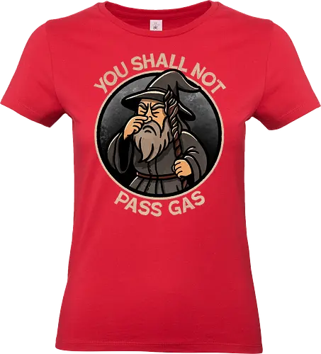 You shall not pass gas - Wizard, Middle-earth, wizard, fantasy art, Tolkien, hobbit, Epic fantasy, magical creatures, Gandalf the Grey - Standard T-Shirt (Frauen)