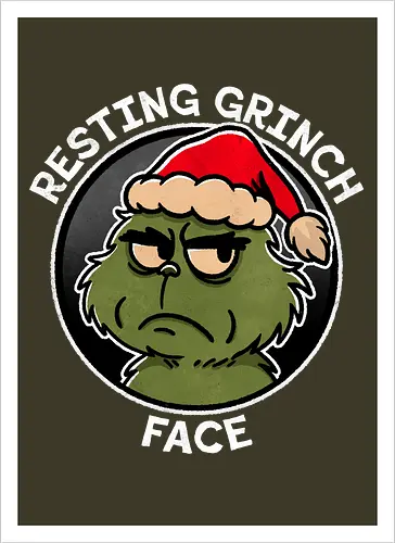 Resting Grinch face