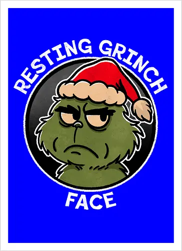 Resting Grinch face