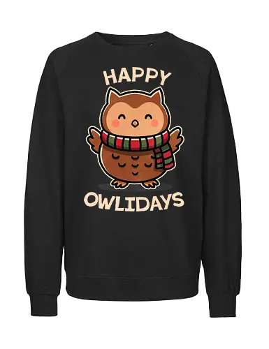 Happy Owlidays - owl, pun, holiday, xmas, christmas gifts, festive, winter, christmas decorations, holiday spirit, seasonal, joy, noel - Fairtrade Sweatshirt