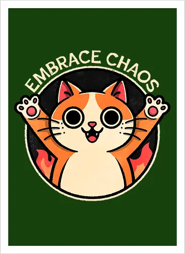 Embrace Chaos Cat