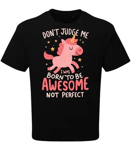 Born to be awesome not perfect