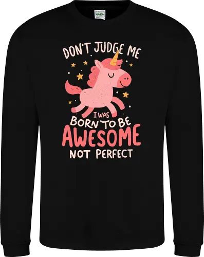 Born to be awesome not perfect