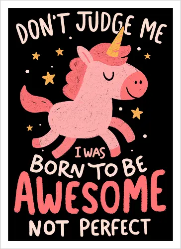 Born to be awesome not perfect
