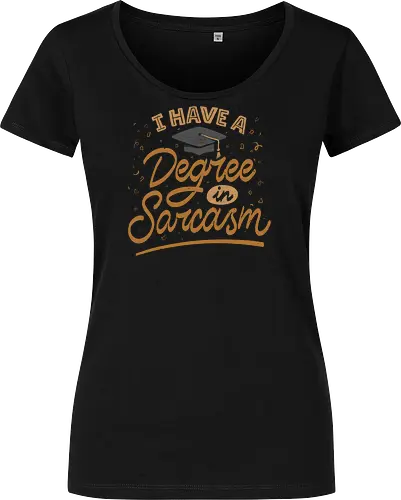 I have a degree in sarcasm