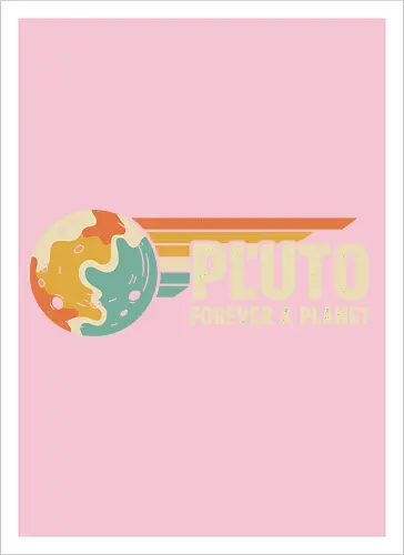 Pluto: Forever A Planet - Retro Solar System