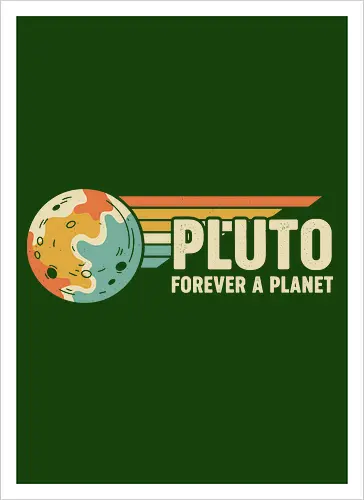 Pluto: Forever A Planet - Retro Solar System