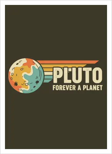 Pluto: Forever A Planet - Retro Solar System