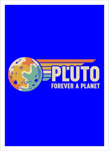 Pluto: Forever A Planet - Retro Solar System