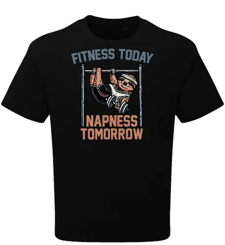 Fitness Today Napness Tomorrow