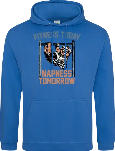 Fitness Today Napness Tomorrow