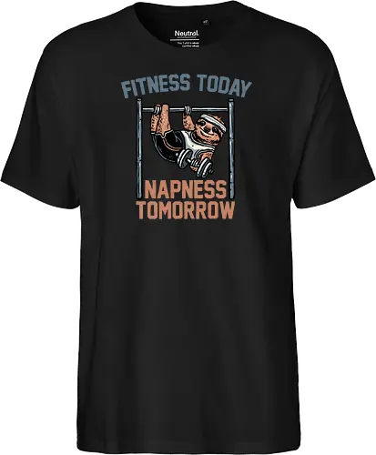 Fitness Today Napness Tomorrow