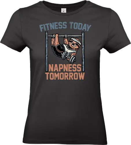 Fitness Today Napness Tomorrow - Fitness, sloth, animal, funny, humor, exercise, work out - Standard T-Shirt (Frauen)