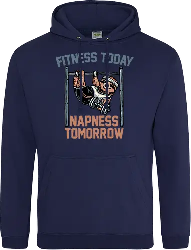 Fitness Today Napness Tomorrow
