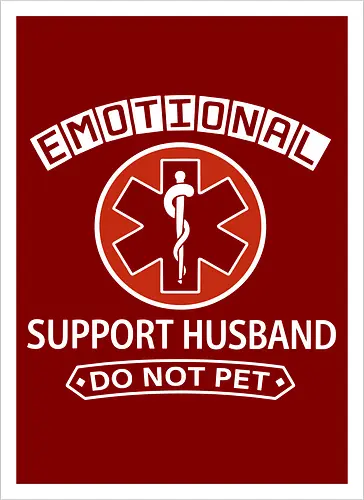 Emotional Support Husband - Do Not Pet Funny EMS Parody