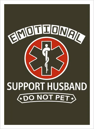 Emotional Support Husband - Do Not Pet Funny EMS Parody