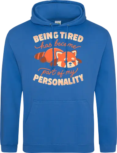 Being Tired Has Become Part Of My Personality