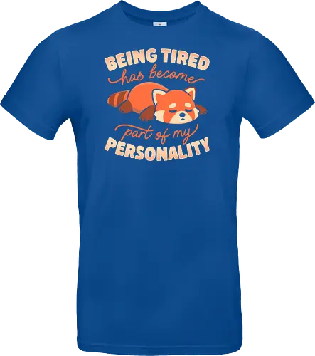 Being Tired Has Become Part Of My Personality