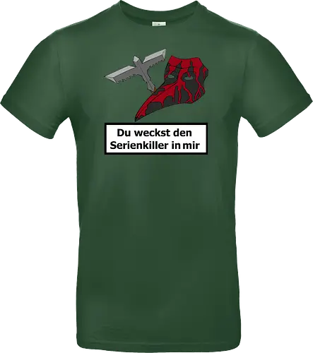 Du weckst den Serienkiller in mir