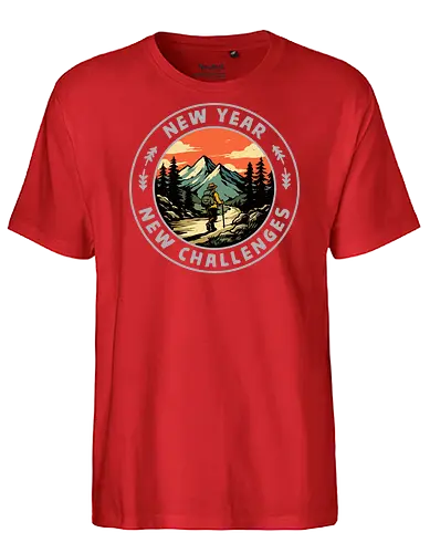 New Year New Challenges - new year new me, adventure, camping, challenge, funny, happy new year, hiking, motivation, motivational, mountain, nature, new years, new years resolution, resolutions, travel - Fairtrade T-Shirt
