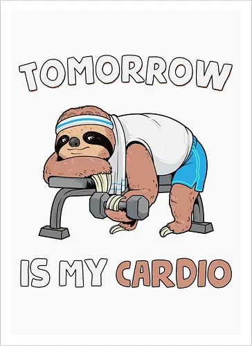 Tomorrow Is My Cardio